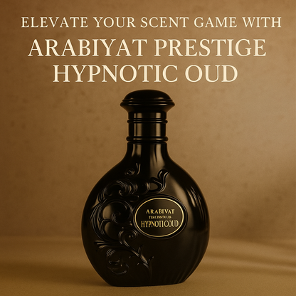 Elegant carousel image of Arabiyat Prestige Hypnotic Oud with luxury black bottle and overlay text that reads “Elevate Your Scent Game
